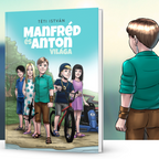 Manfréd és Anton világa